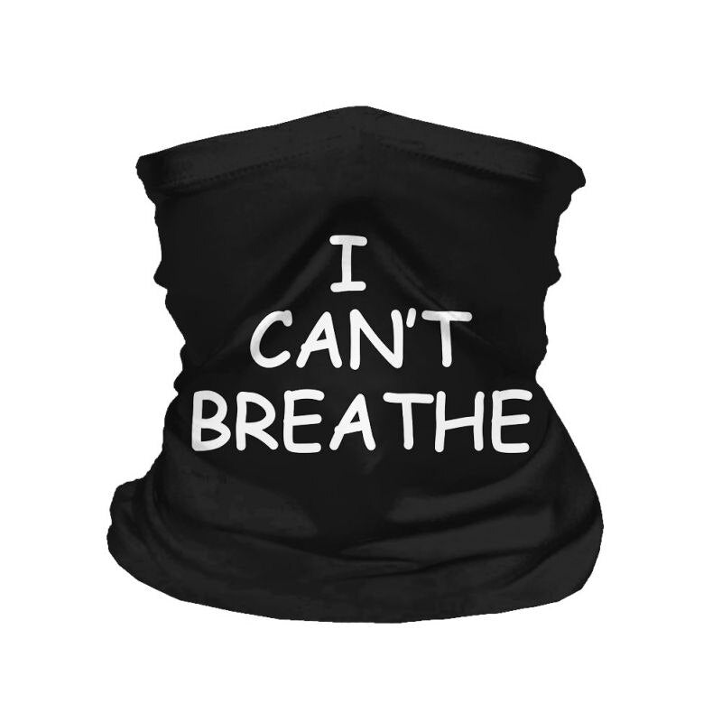 Polyester Bandana Face Scarf I CAN'T BREATHE Protective Riding Face cover Multi-function Magic Head Scarf  For Parade Protest